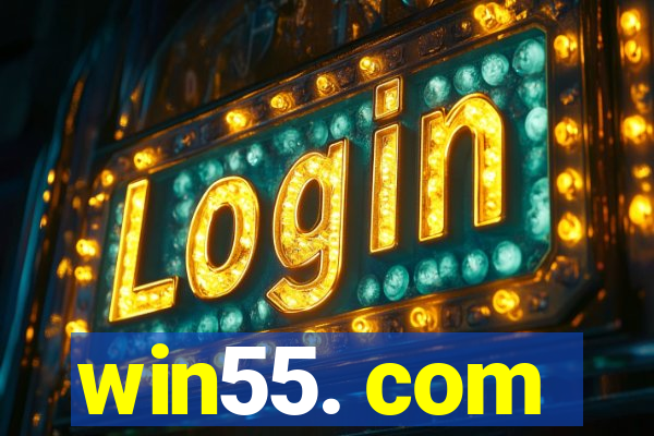 win55. com